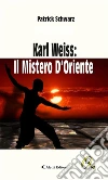 Il Mistero D'Oriente. E-book. Formato Mobipocket ebook di Patrick Schwarz