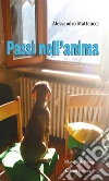 Passi nell'anima. E-book. Formato Mobipocket ebook di Alessandro Matteucci