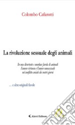 La rivoluzione sessuale degli animali. E-book. Formato EPUB ebook