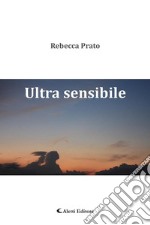 Ultra Sensibile. E-book. Formato EPUB ebook