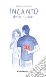 IncantoPoesie d'amore. E-book. Formato Mobipocket ebook