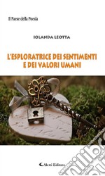 L'esploratrice dei sentimenti e dei valori umani. E-book. Formato Mobipocket