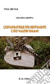 L'esploratrice dei sentimenti e dei valori umani. E-book. Formato Mobipocket ebook di Iolanda Leotta