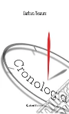 Cronologia. E-book. Formato Mobipocket ebook di Barbara Tesauro