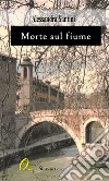 Morte sul fiume. E-book. Formato Mobipocket ebook