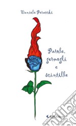 Parole, germogli e scintille. E-book. Formato Mobipocket ebook