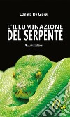 L'illuminazione del Serpente. E-book. Formato Mobipocket ebook di Daniela De Giorgi