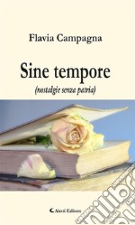 Sine tempore(nostalgie senza patria). E-book. Formato Mobipocket ebook