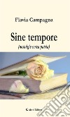 Sine tempore(nostalgie senza patria). E-book. Formato Mobipocket ebook di Flavia Campagna