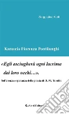 «Egli asciugherà ogni lacrima dai loro occhi…». E-book. Formato EPUB ebook di Katuscia Fiorenza Pontilunghi