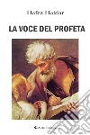 La voce del Profeta. E-book. Formato PDF ebook