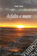 Asfalto e mare. E-book. Formato EPUB ebook