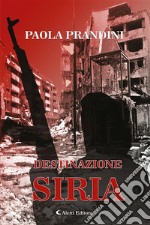 Destinazione Siria. E-book. Formato EPUB