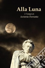 Alla luna2 tempi. E-book. Formato EPUB