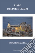 Fiabe di storie liguri. E-book. Formato EPUB ebook