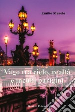 Vago tra cielo, realtà e incubi parigini. E-book. Formato EPUB ebook