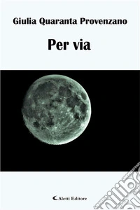 Per via. E-book. Formato EPUB ebook
