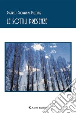 Le sottili presenze. E-book. Formato EPUB