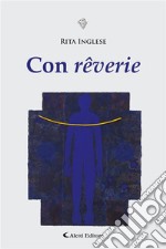 Con rêverie. E-book. Formato EPUB ebook