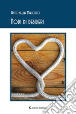 Nodi di desideri. E-book. Formato EPUB ebook