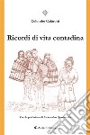 Ricordi di vita contadina. E-book. Formato EPUB ebook di Colombo Cafarotti