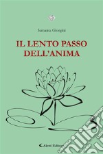 Il lento passo dell&apos;anima. E-book. Formato EPUB