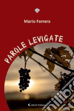 Parole levigate. E-book. Formato EPUB ebook