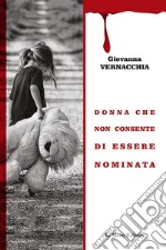 Donna che non consente di essere nominata. E-book. Formato EPUB ebook