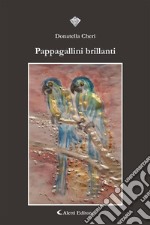 Pappagallini brillanti. E-book. Formato EPUB ebook