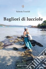 Bagliori di lucciole. E-book. Formato EPUB ebook