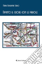 Dipinto il cuore con le parole. E-book. Formato EPUB ebook