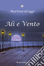 Ali e Vento. E-book. Formato EPUB