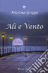 Ali e Vento. E-book. Formato EPUB ebook