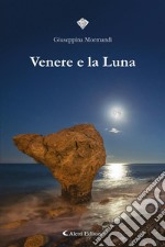 Venere e la Luna. E-book. Formato EPUB