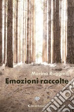 Emozioni raccolte. E-book. Formato EPUB ebook