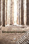 Emozioni raccolte. E-book. Formato EPUB ebook