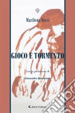 Gioco e tormento. E-book. Formato EPUB ebook