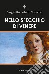 Nello specchio di Venere. E-book. Formato EPUB ebook di Sergio Benedetto Sabetta