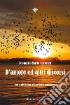 D’amore ed altri discorsi. E-book. Formato EPUB ebook