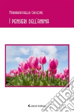 I pensieri dell’anima. E-book. Formato EPUB ebook