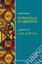 Di paglia e d&apos;argento. E-book. Formato EPUB ebook