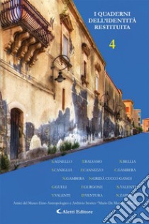 I Quaderni dell'identità restituita vol. 4. E-book. Formato PDF ebook di Santi Caniglia