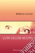 Con occhi nuovi. E-book. Formato EPUB