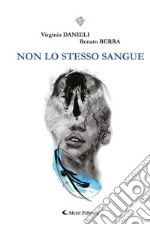 Non lo stesso sangue. E-book. Formato EPUB ebook