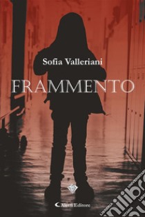 Frammento. E-book. Formato EPUB ebook di Sofia Valleriani