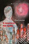 Il mestiere del matto. E-book. Formato EPUB ebook