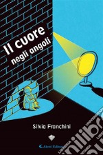 Il cuore negli angoli. E-book. Formato EPUB ebook