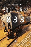 Quota 833. E-book. Formato EPUB ebook