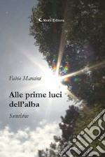 Alle prime luci dell’alba - Sunshine. E-book. Formato EPUB