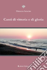 Canti di vittoria e gloria. E-book. Formato EPUB ebook